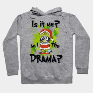 Am i The Drama? Hoodie